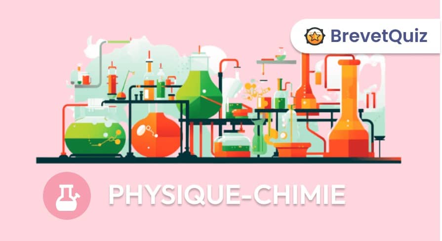 Meilleurs quiz QCM de Physique-chimie – Brevet 2025